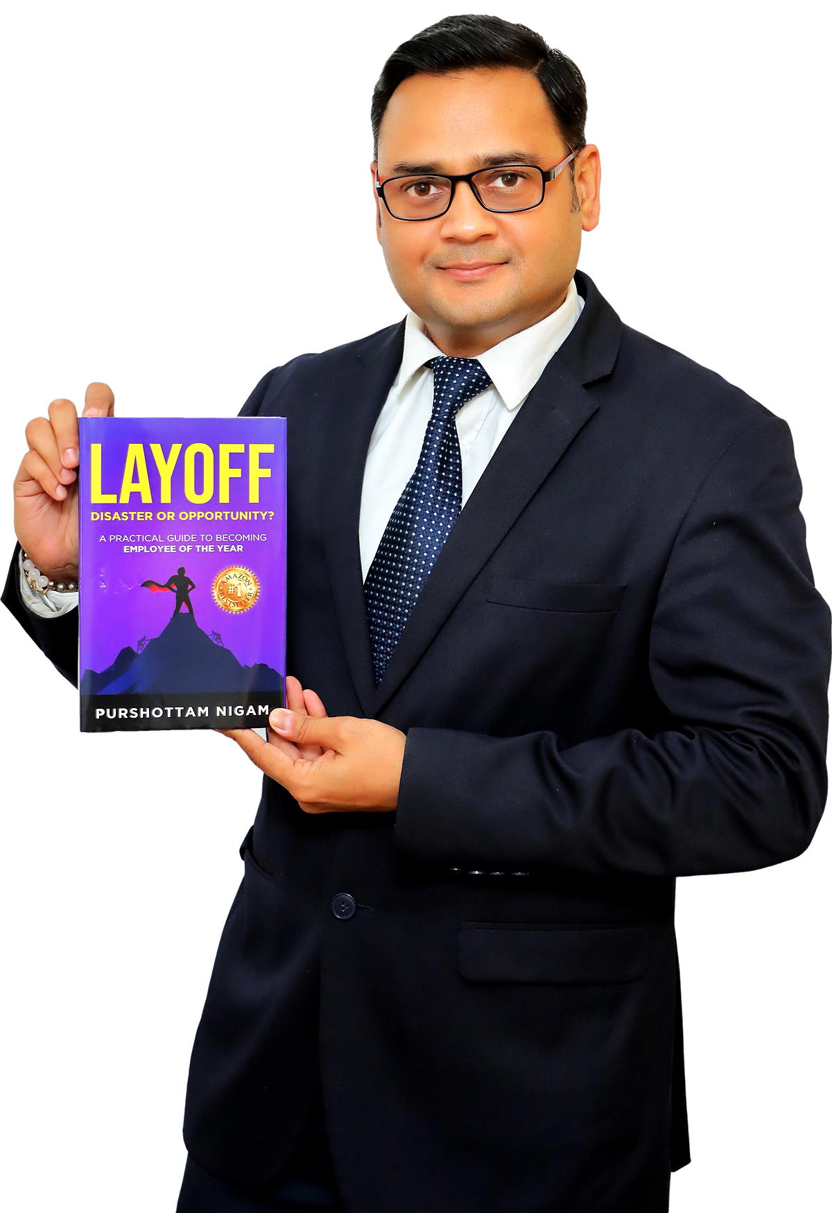 Purshottam Nigam, published author of LAYOFF: Disaster or Opportunity?